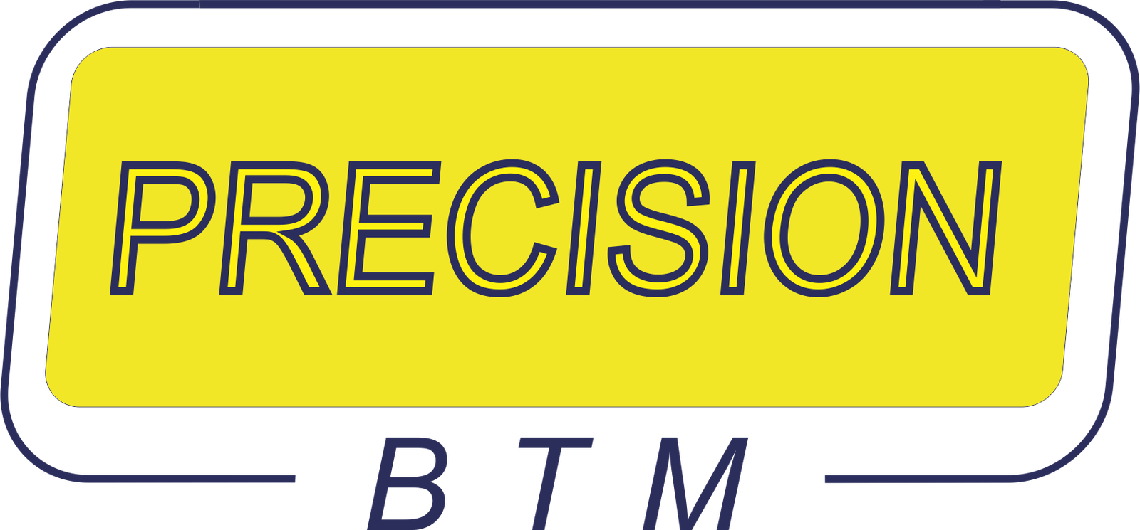 PRECISION BTM